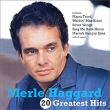 Merle Haggard 20 Greatest Hits Формат: Audio CD (Jewel Case) Дистрибьюторы: Gala Records, Capitol Records Нидерланды Лицензионные товары Характеристики аудионосителей 2002 г Сборник: Импортное издание инфо 1241n.