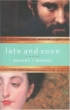 Late and Soon: A Novel Издательство: Carroll & Graf Publishers, 2005 г Суперобложка, 304 стр ISBN 078671588X инфо 1620n.