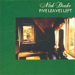 Nick Drake Five Leaves Left Лицензионные товары Характеристики аудионосителей 2000 г инфо 8362e.