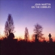 John Martyn On The Cobbles Формат: Audio CD Дистрибьютор: Independiente Ltd Лицензионные товары Характеристики аудионосителей 2004 г Альбом: Импортное издание инфо 8596e.