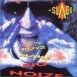 Slade You Boyz Make Big Noize Формат: Audio CD Дистрибьютор: Polydor Лицензионные товары Характеристики аудионосителей 2006 г Альбом: Импортное издание инфо 4643f.