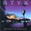 Styx Return To Paradise (2 CD) Формат: 2 Audio CD (Jewel Case) Дистрибьюторы: Sanctuary Records, Sony Music Лицензионные товары Характеристики аудионосителей 2001 г Альбом инфо 4707f.
