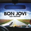 Bon Jovi Lost Highway Special Edition Формат: Audio CD (Jewel Case) Дистрибьюторы: The Island Def Jam Music Group, ООО "Юниверсал Мьюзик" Европейский Союз Лицензионные товары инфо 4721f.