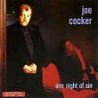 Joe Cocker One Night Of Sin Формат: Audio CD (Jewel Case) Дистрибьюторы: Gala Records, Capitol Records Лицензионные товары Характеристики аудионосителей 1989 г Альбом: Российское издание инфо 4777f.