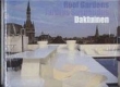 Roof Gardens Издательство: Tectum, 2005 г Твердый переплет, 176 стр ISBN 9076886148 инфо 7446a.